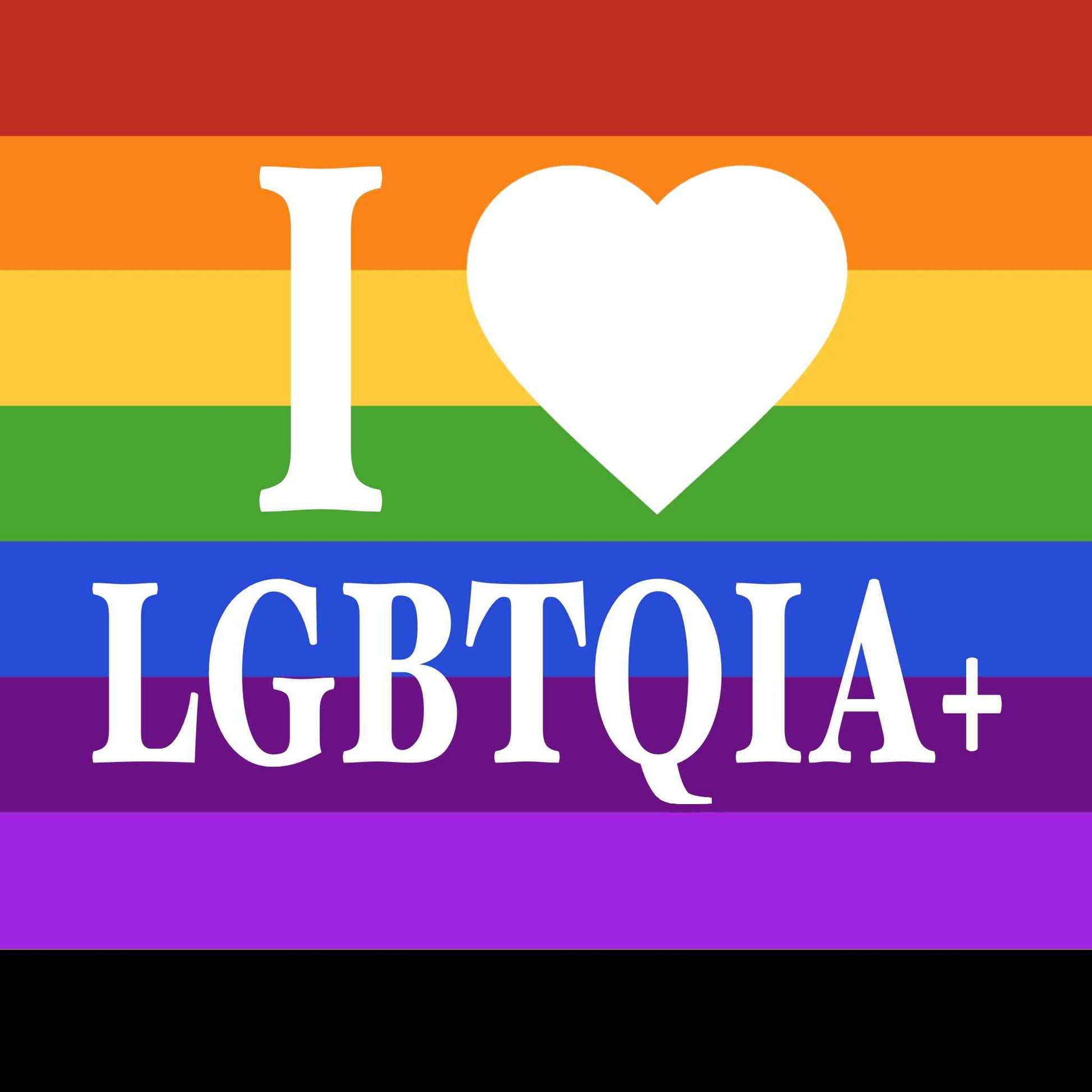 I love LGBTQIA+