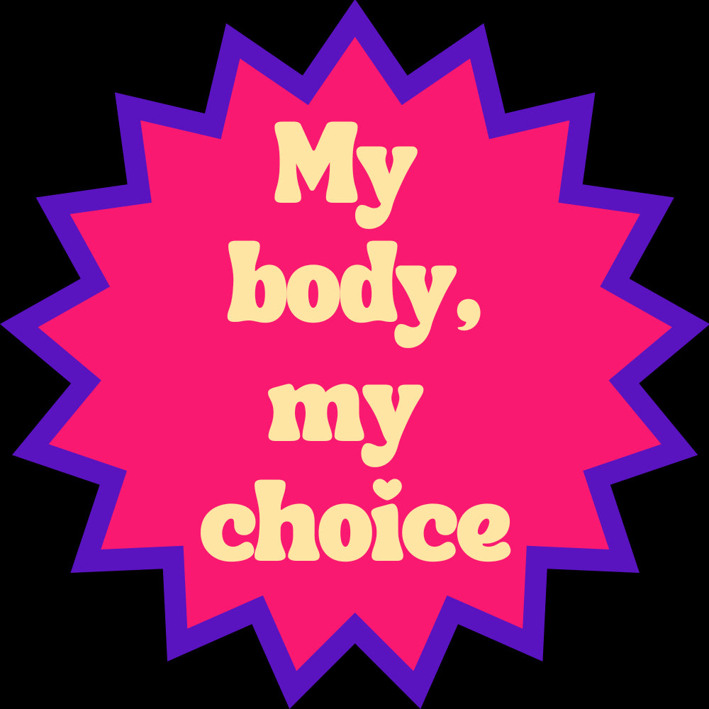My Body My Choice