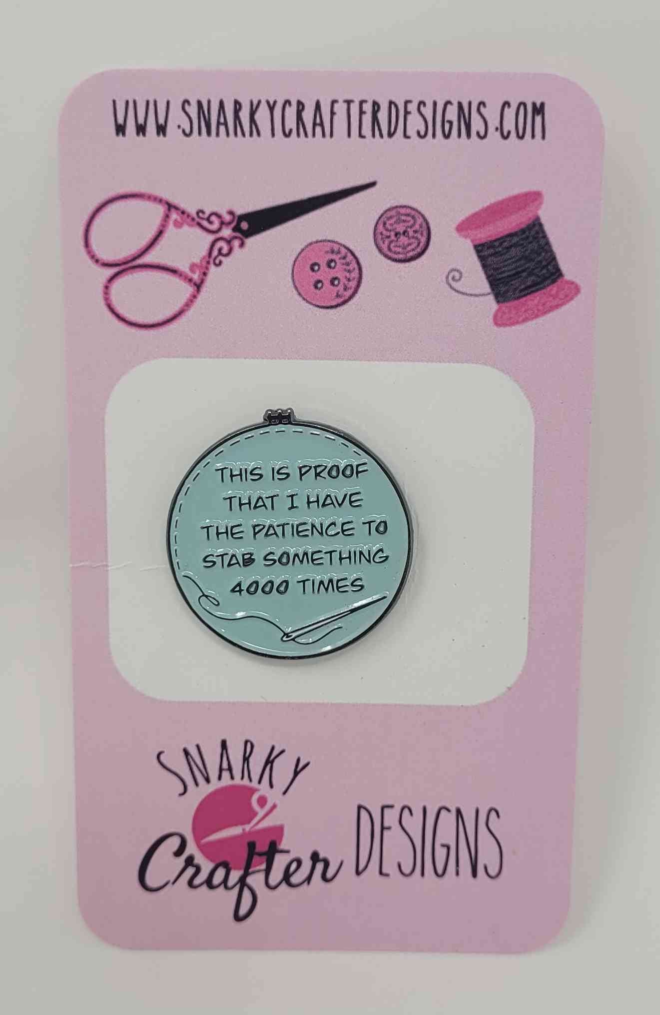 Proof I Have The Patience to Stab Something 4000 times - Blue - needle minder